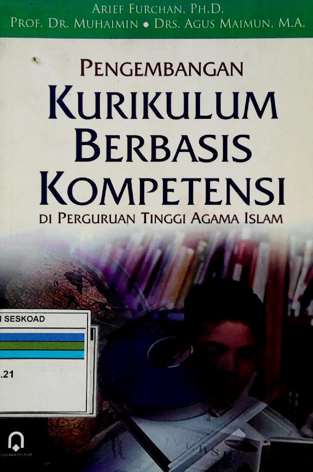 Pengembangan Kurikulum Berbasis Kompetensi Di Perguruan Tinggi Agama Islam